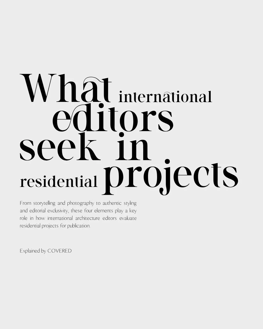 Exceptional architecture alone is rarely enough to secure international publication.⁠
⁠
Today's editors look beyond aesthetics. They seek projects with a compelling narrative, photography that reflects their editorial identity, authentic spaces that 