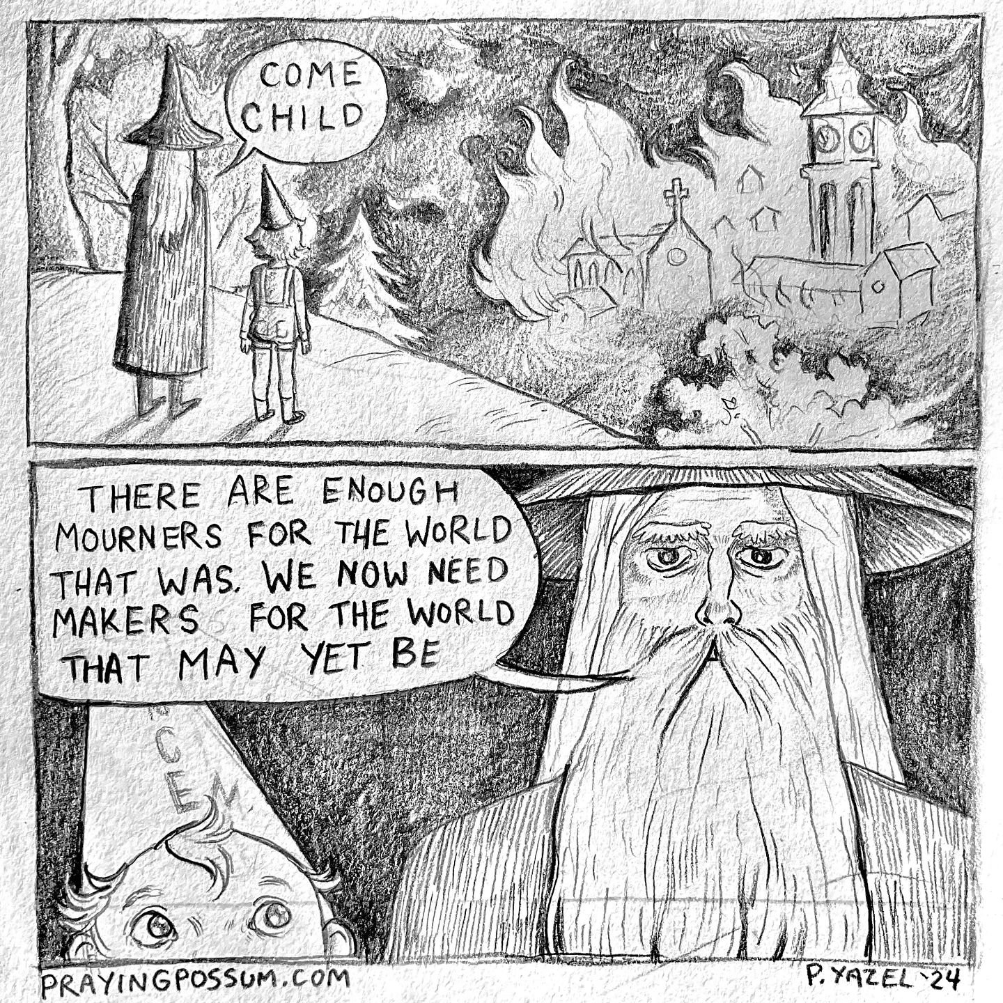 &ldquo;There are enough mourners for the world that was. We know need makers for the world that may yet be.&rdquo;

I started drawing this wizard back around 2020 when the world fell apart. My art was being met with some hostility at that time and I 