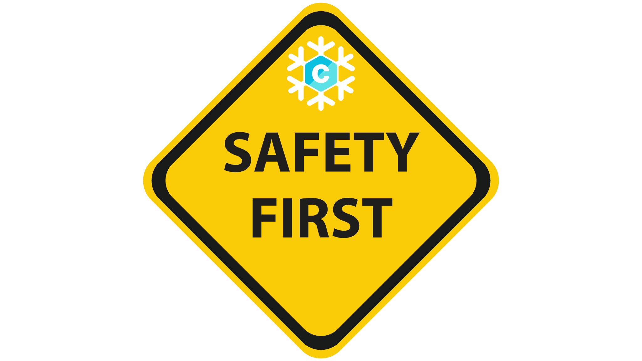 Warnschild mit gelbem Hintergrund, schwarzem Rahmen und schwarzem Text "Safety First" sowie einem Schneeflockensymbol mit einem blauen "C" in der Mitte.