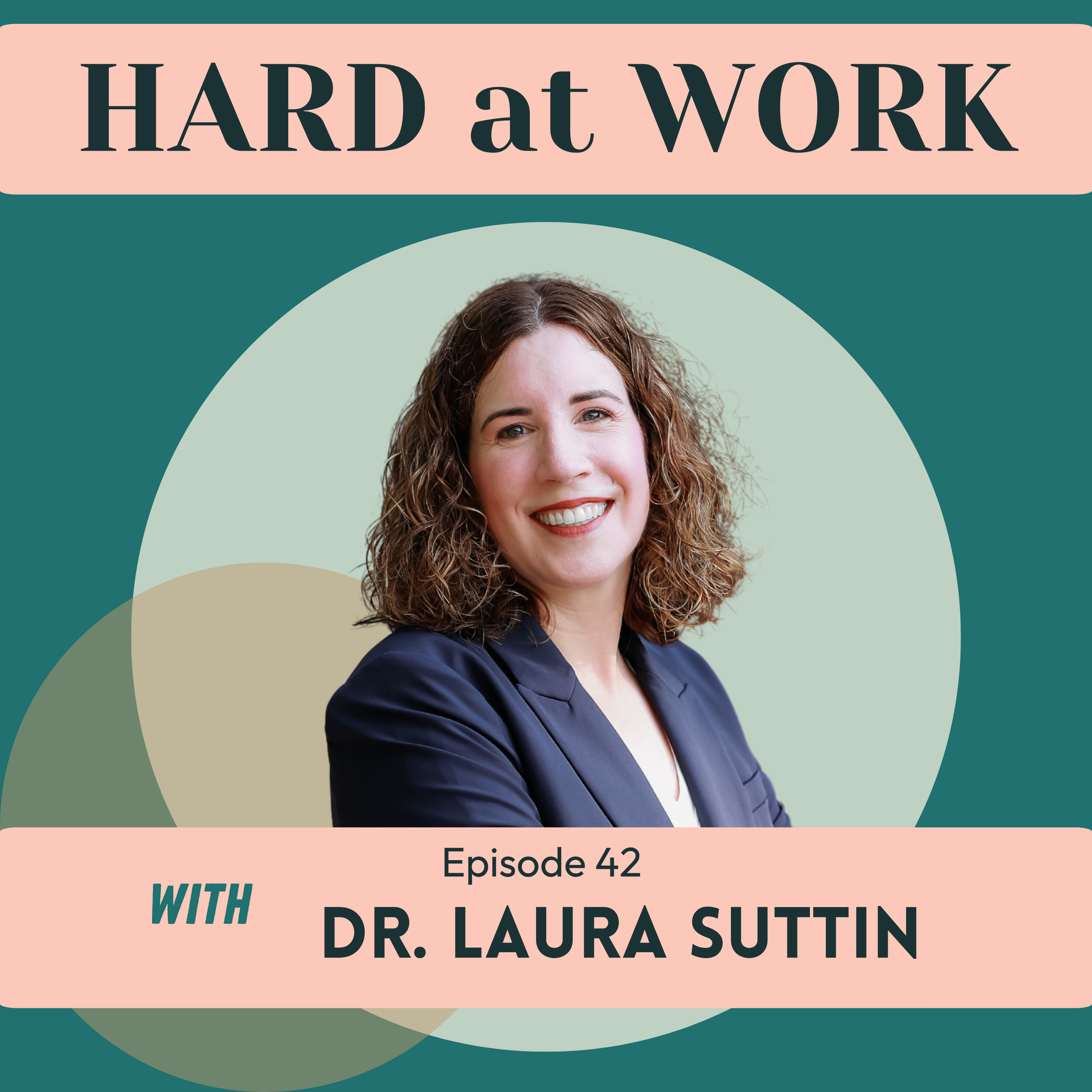 Episode 42: Curing the Culture: Why Healthcare Burnout is Solvable with Dr. Laura Suttin