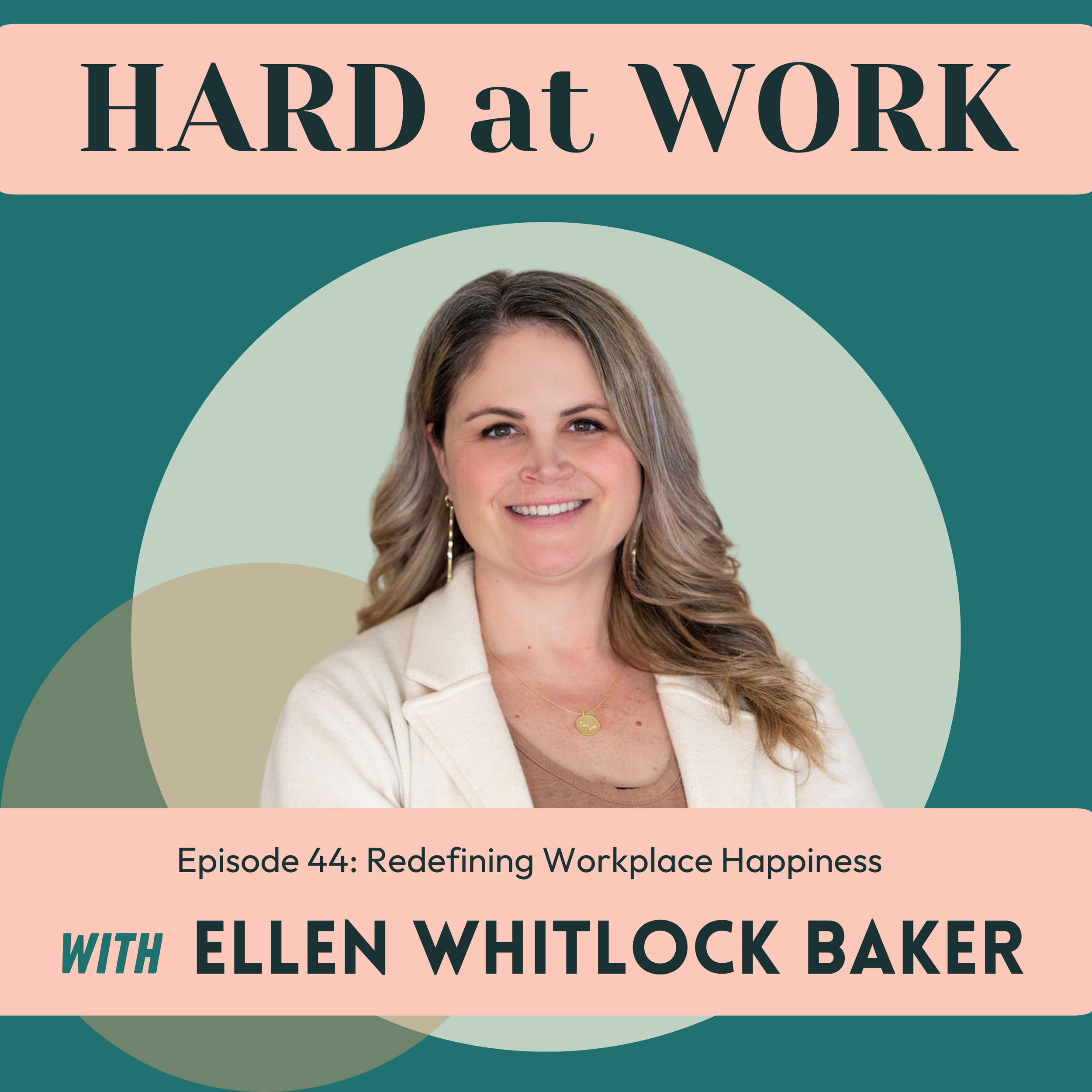 Episode 44: Redefining Happiness at Work