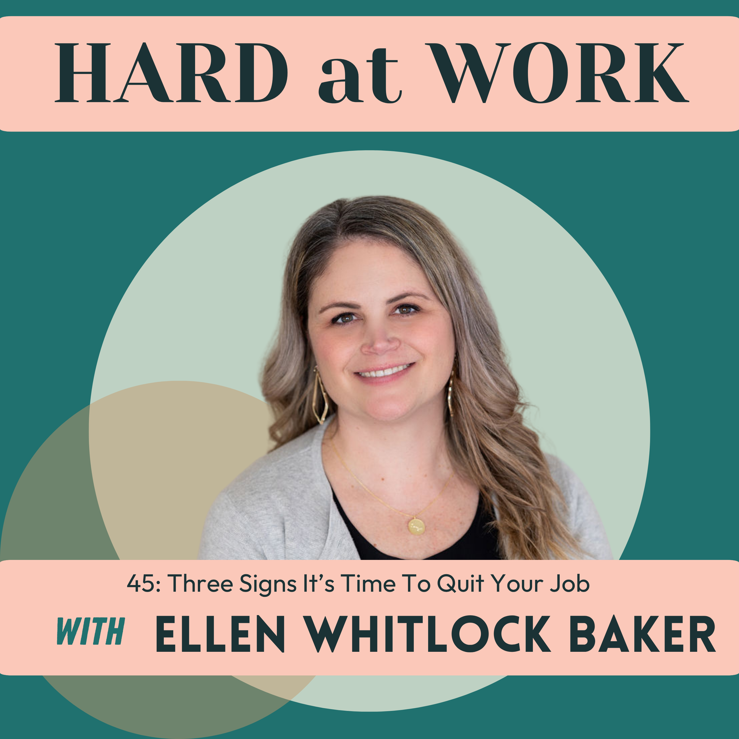 Episode 45: Three Signs It’s Time To Quit Your Job