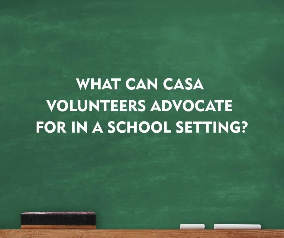 The Backpack Is Packed. But Is Everything Else Okay? How CASA Advocacy Follows Children Into the School Year