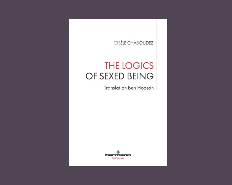 The Logics of Sexed Being—Gisèle Chaboudez