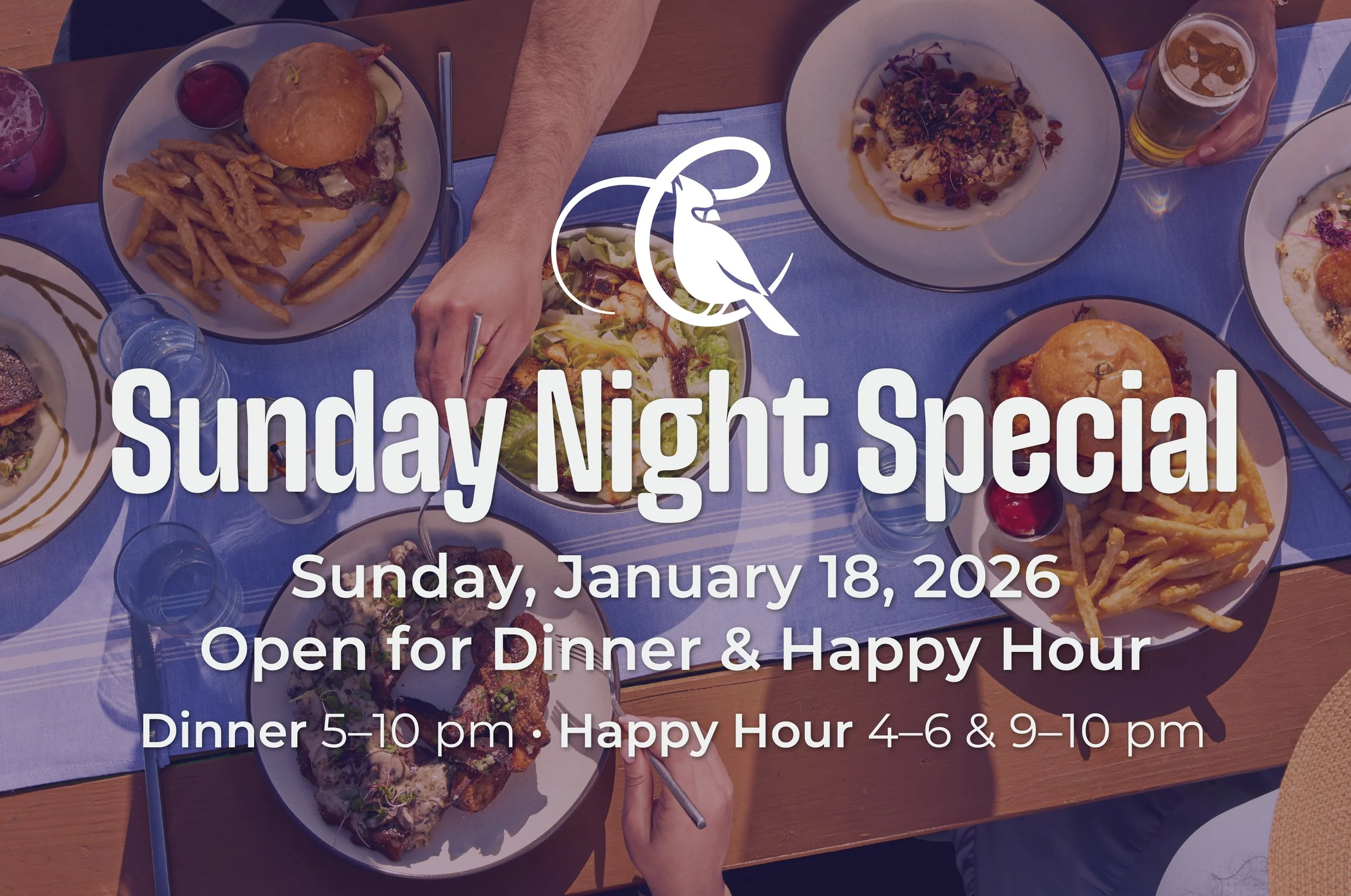 Sunday Night Special: Open for Dinner & Happy Hour