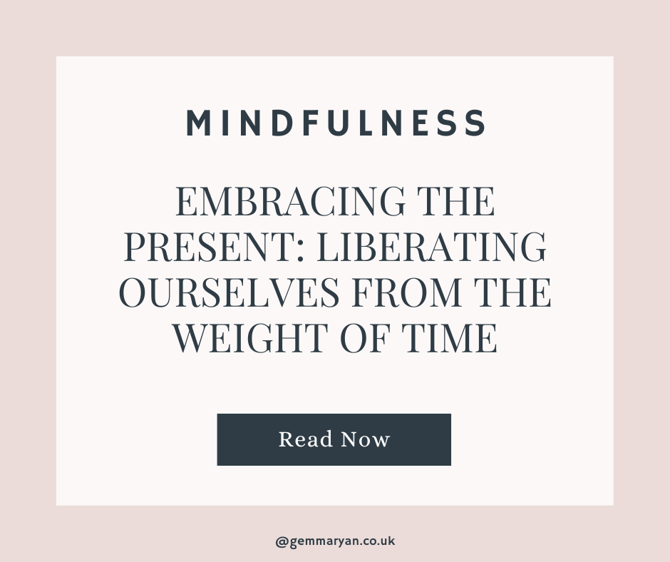 Embracing the Present: Liberating Ourselves from the Weight of Time