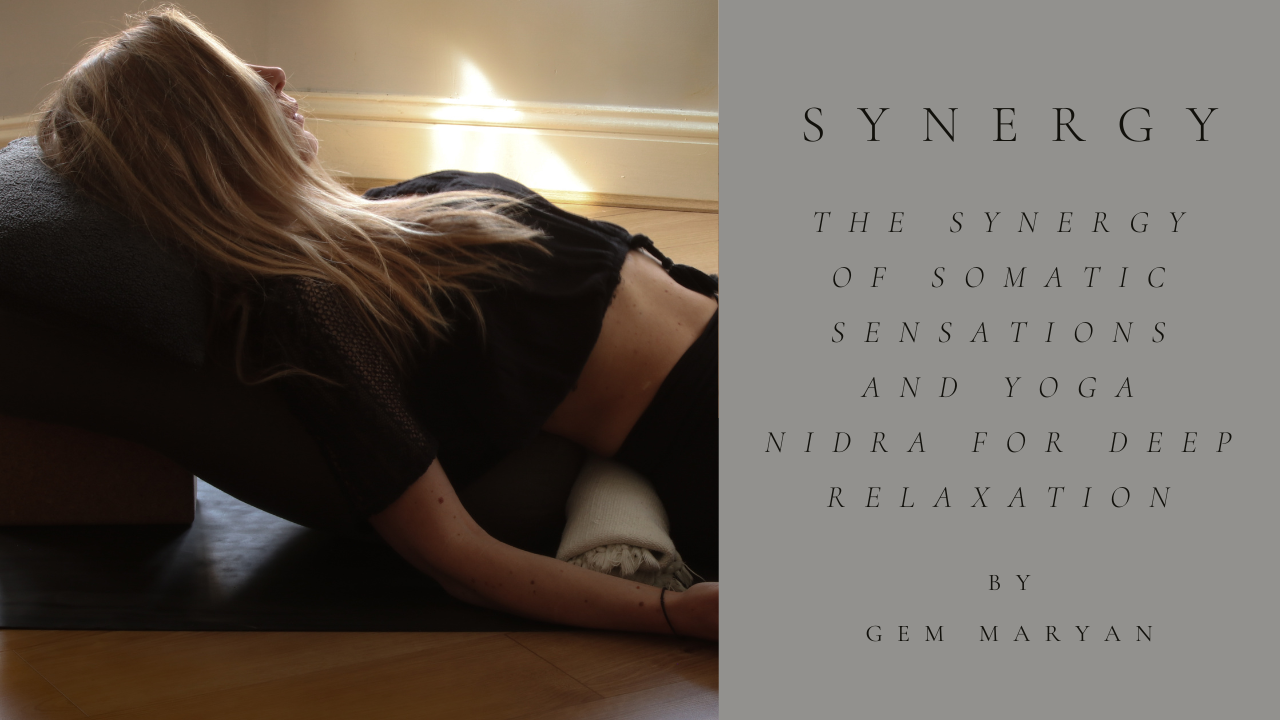 The Synergy of Somatic Sensations and Yoga Nidra for Deep Relaxation