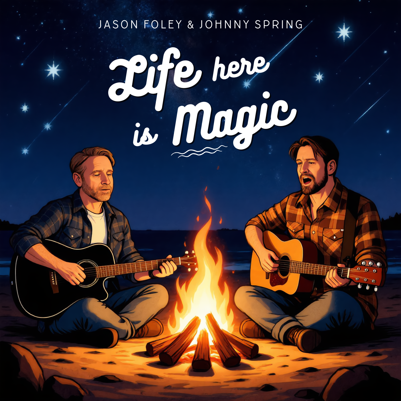 Jason Foley and Johnny Spring - Life here is Magic