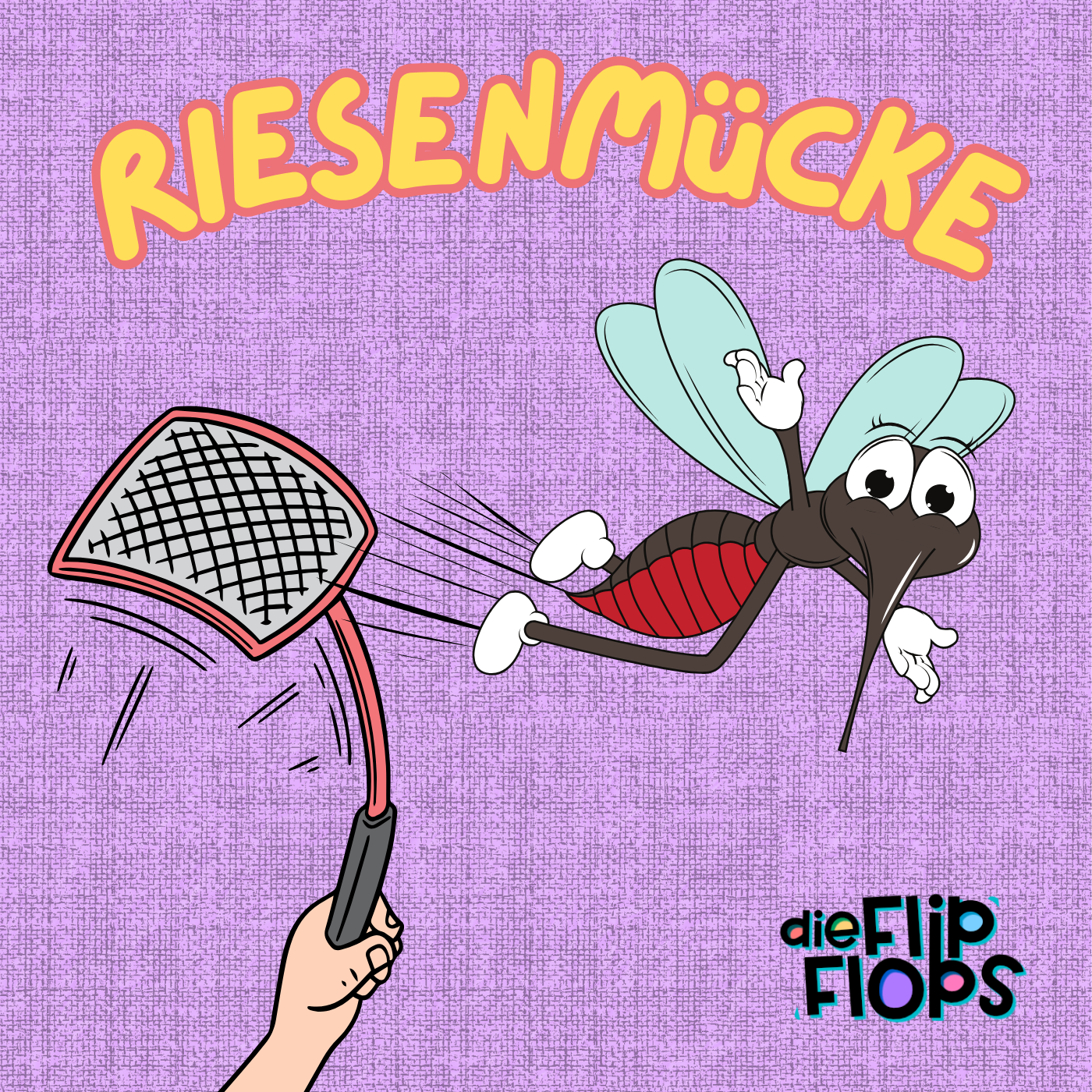 Die Flip Flops - Riesenmücke