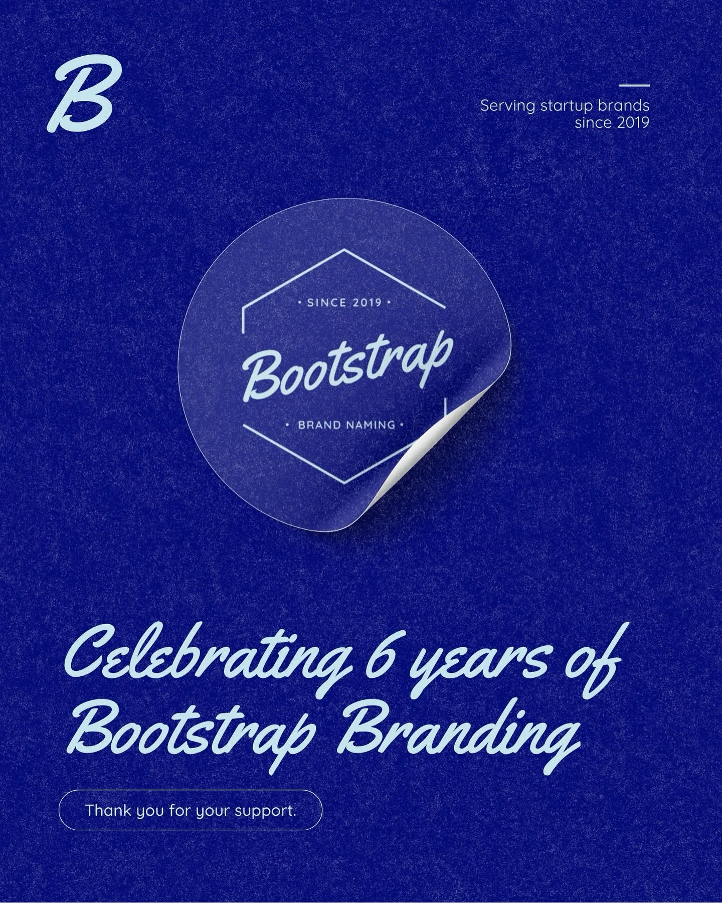 It&rsquo;s Bootstrap&rsquo;s birthday! Today marks 6 years of building brands. Our branding agency is small but mighty. Over the years, we&rsquo;ve built more than 3,000 brands from the ground up, supporting entrepreneurs from more than 82 countries.