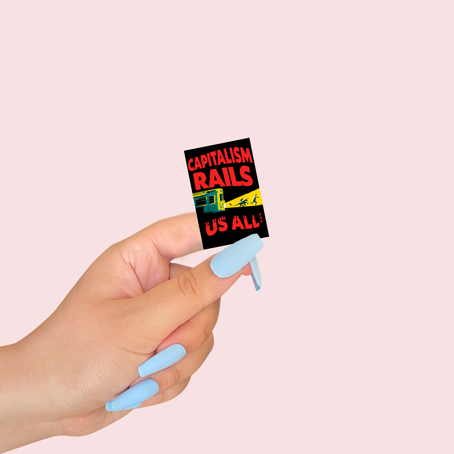 Capitalism Rails Us All  Crawler Sticker