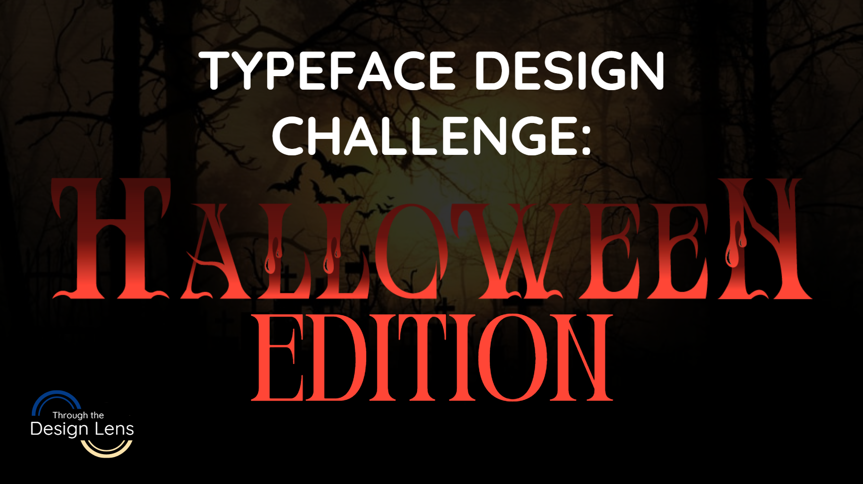TDL_HalloweenTypefaceDesignChallenge.png