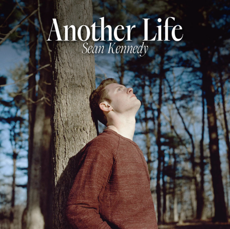 Lost Love and Moving On: The Story Behind Sean Kennedy's 'Another Life'