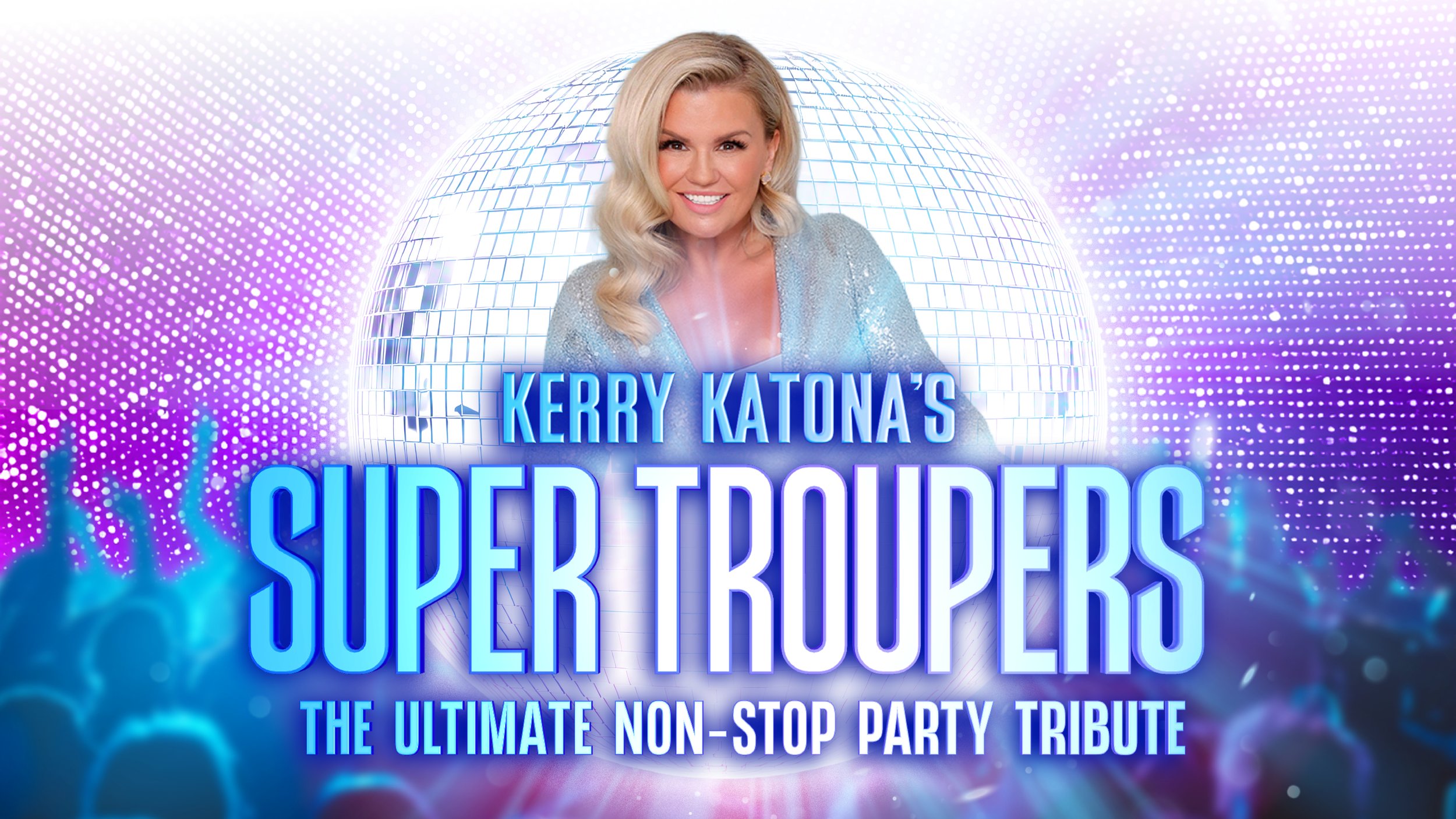 Kerry Katona’s Super TROUPERS!
