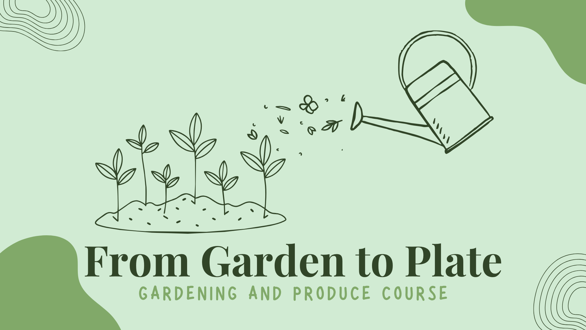 FROM GARDEN TO PLATE