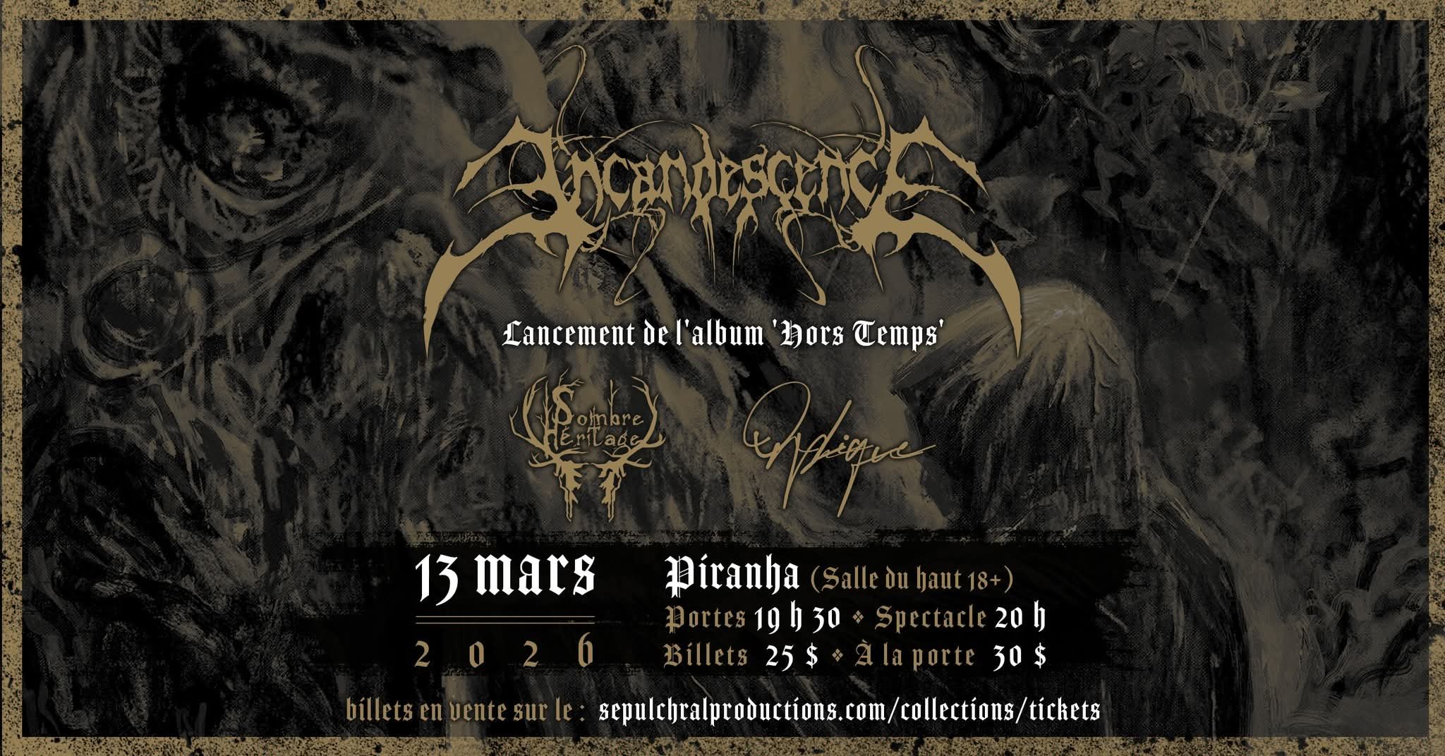 INCANDESCENCE, SOMBRE HÉRITAGE et ORPHIQUE