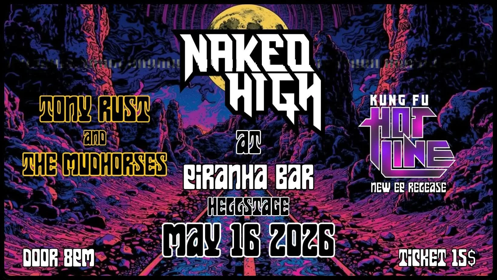 NAKED HIGH, TONY RUST AND THE MUDHORSES et KUNG FU HOTLINE
