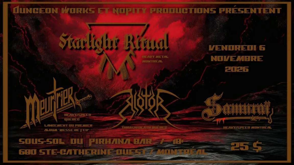 STARLIGHT RITUAL, MEURTRIER, RIOTOR et SAMURAÏ