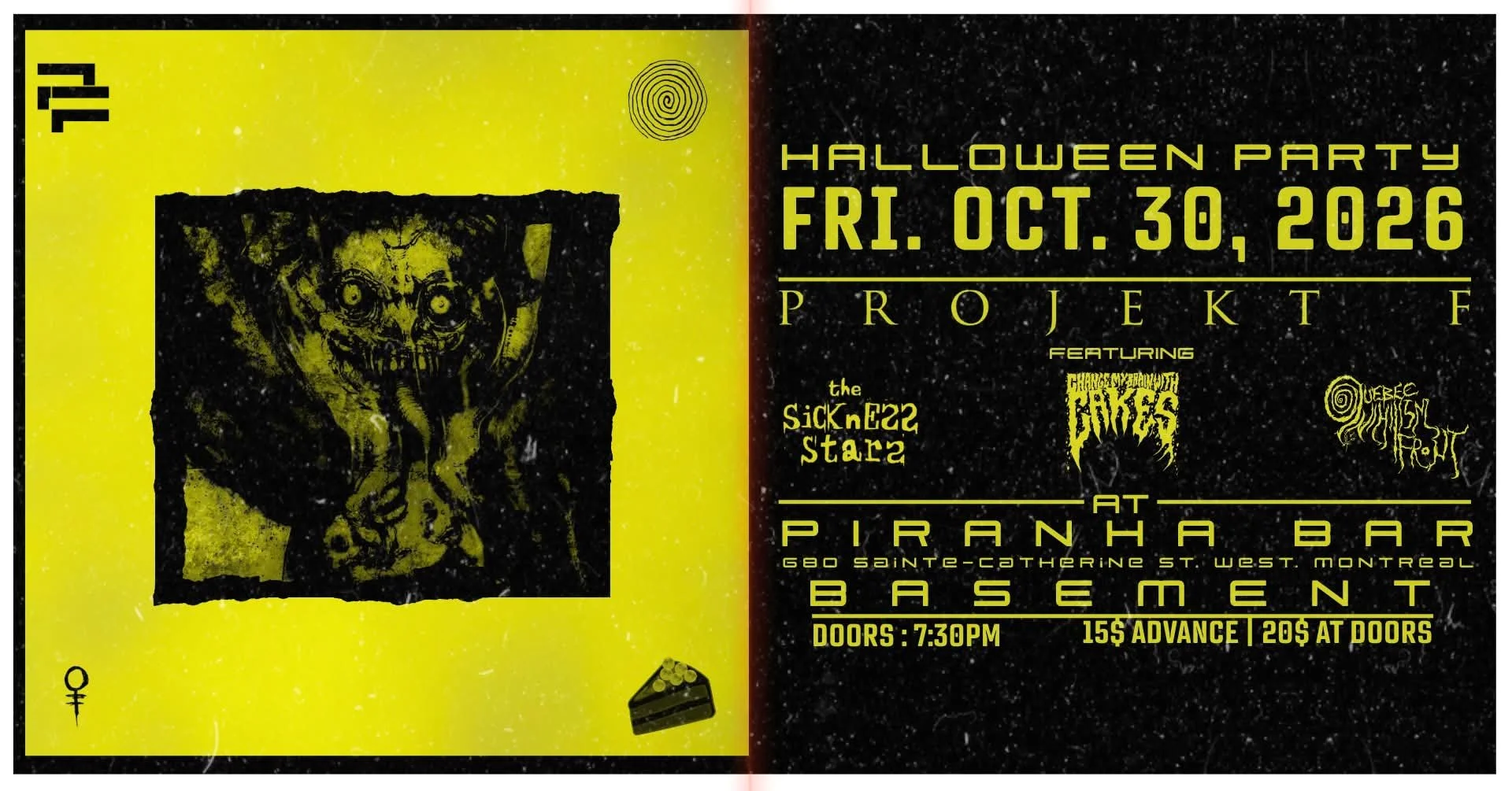 PROJECKT F, Q.N.F, CHANGE MY BRAIN WITH CAKE et THE SICKNESS STARS