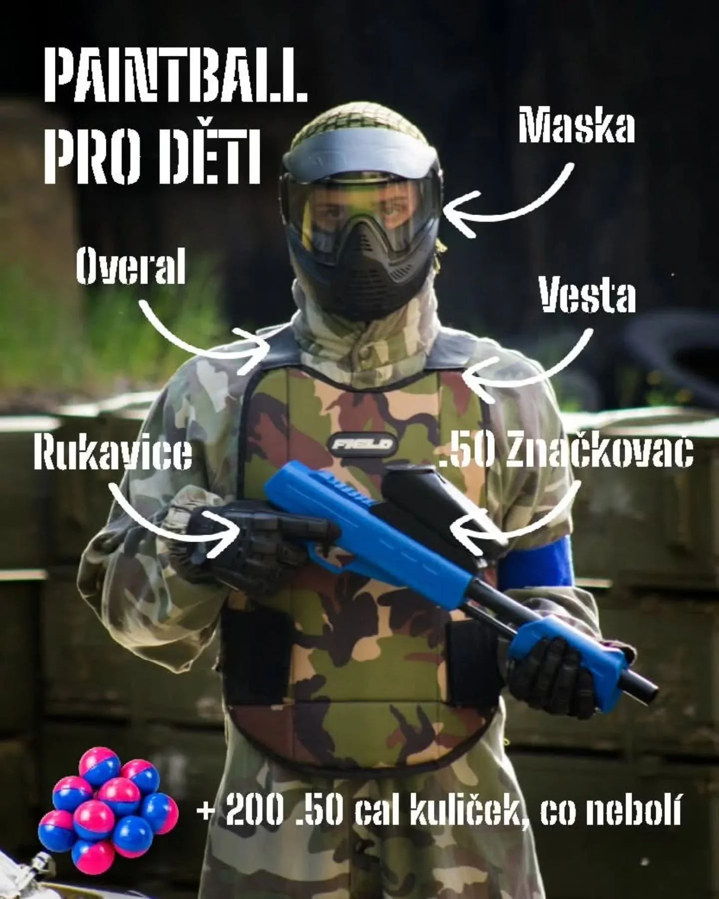 ‼️NOVINKA‼️

Připravili jsme si pro v&aacute;s Paintball určen&yacute; pro děti od 8 let. 

Men&scaron;&iacute; dětsk&eacute; značkovače použ&iacute;vaj&iacute; mal&eacute; barevn&eacute; kuličky s niž&scaron;&iacute; dopadovou rychlost&iacute;, takž