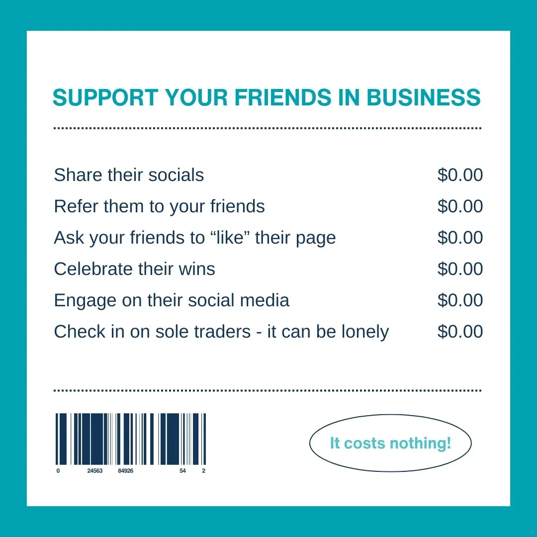 How you can support your friends in business.

And it doesn't need to cost a single thing!