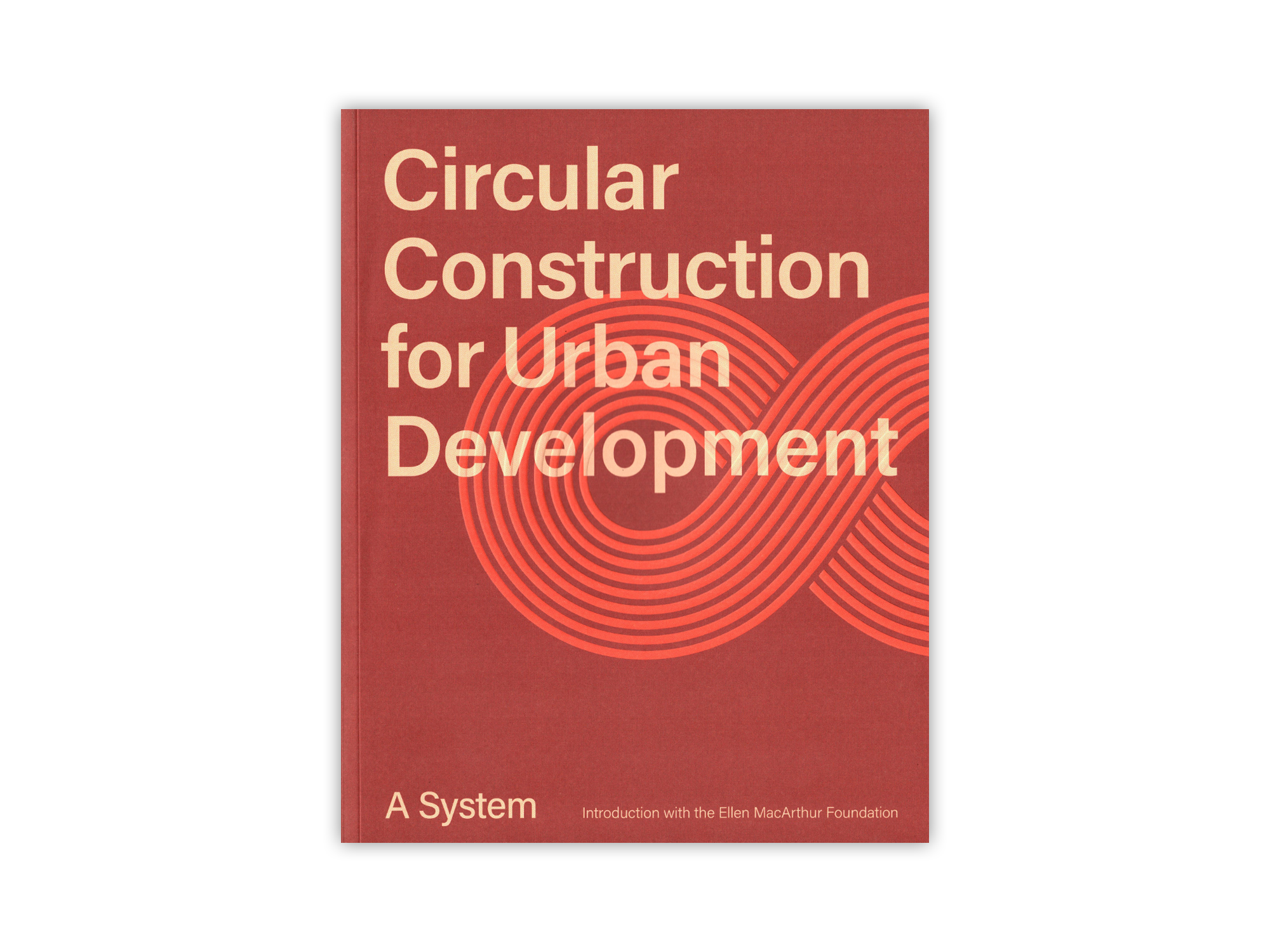 Circular Construction for Urban Development: A System