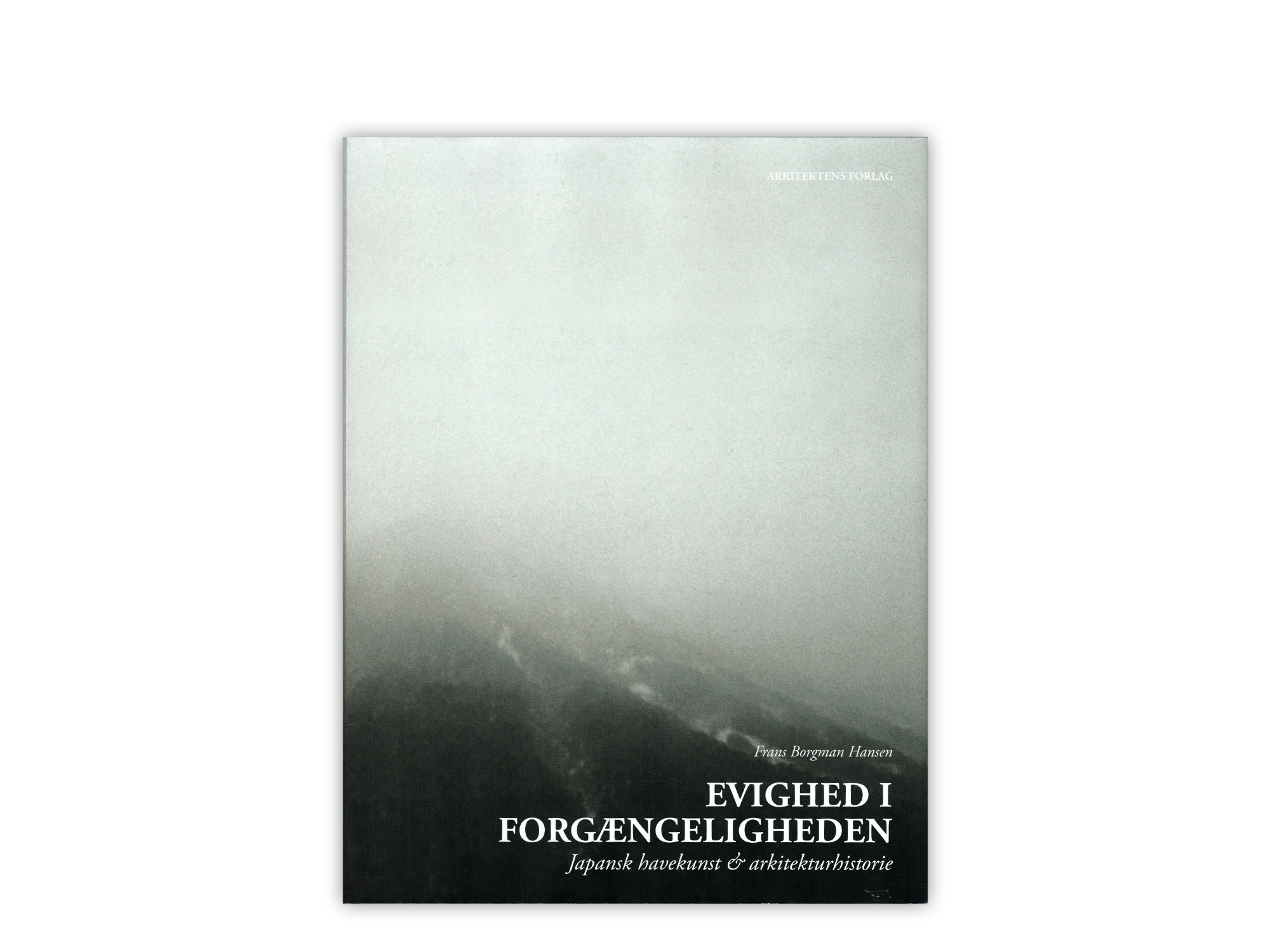 Evighed i forgængeligheden: japansk havekunst og arkitekturhistorie