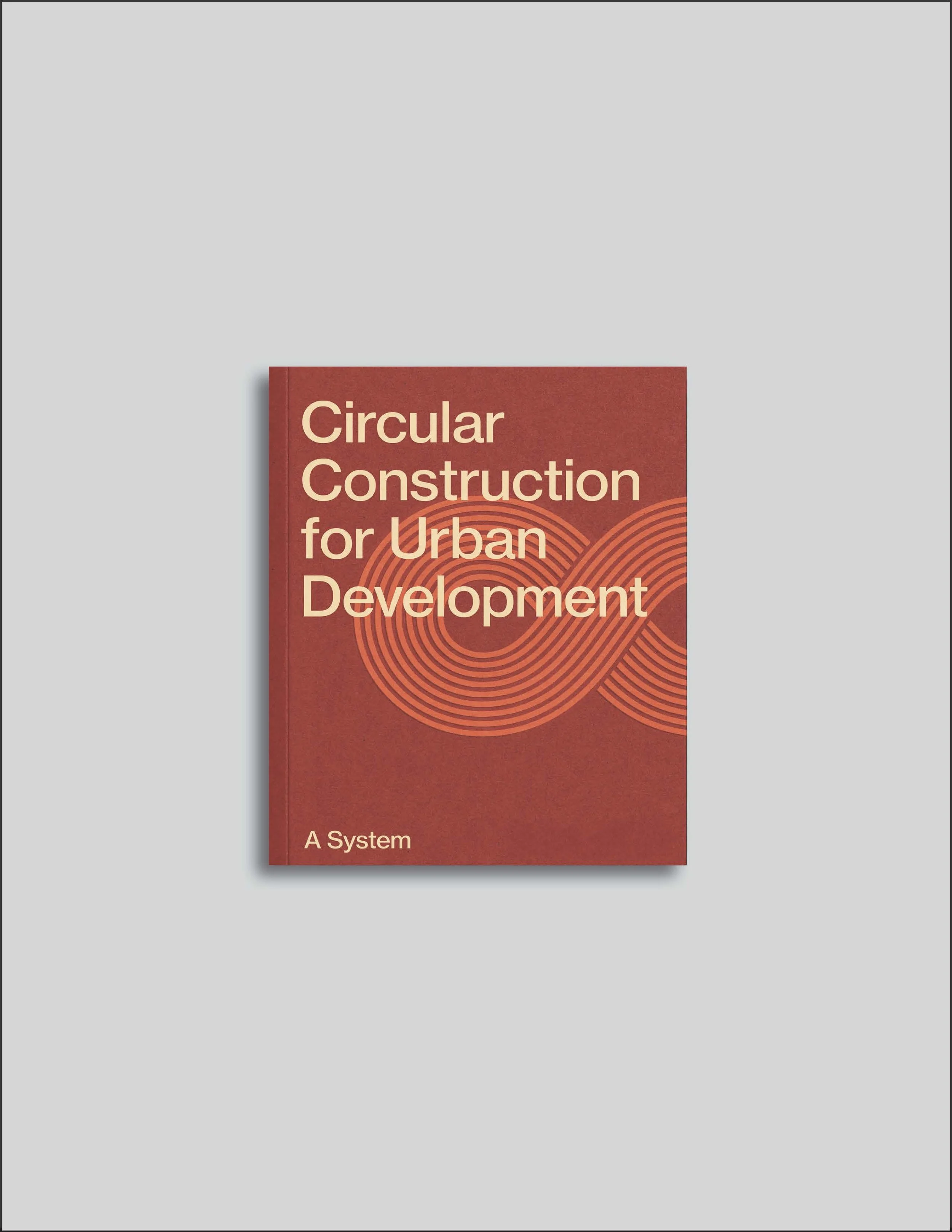 Circular Construction for Urban Development: A System — Danish ...