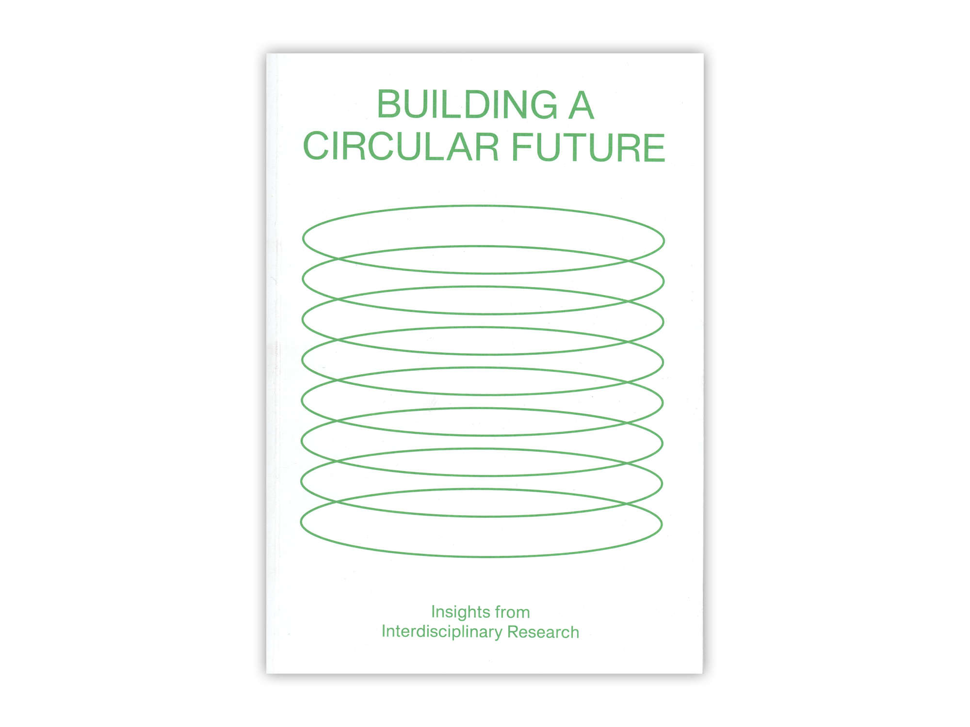 Building a Circular Future: Insights from Interdisciplinary Research