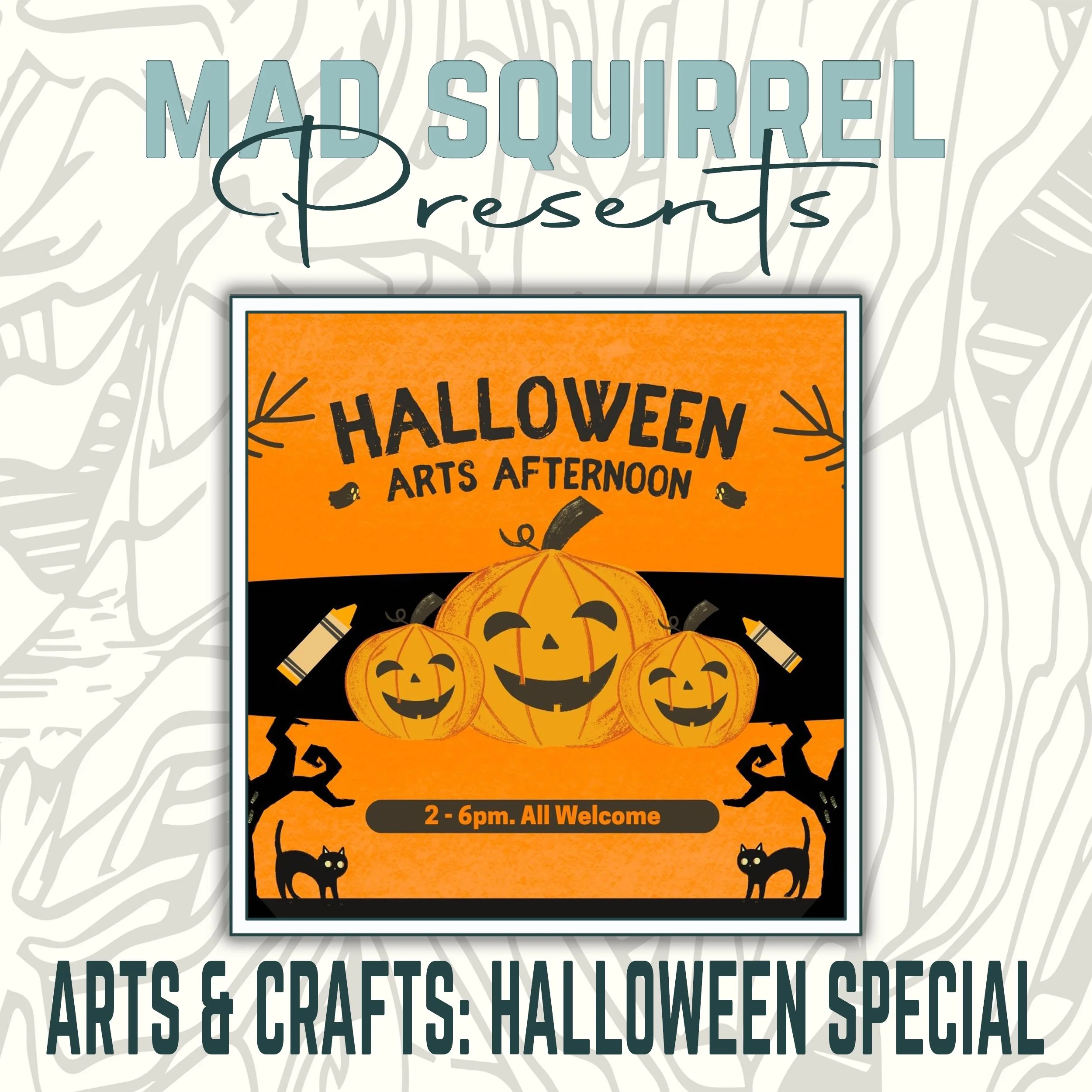 ARTS & CRAFTS AFTERNOON: Halloween Special