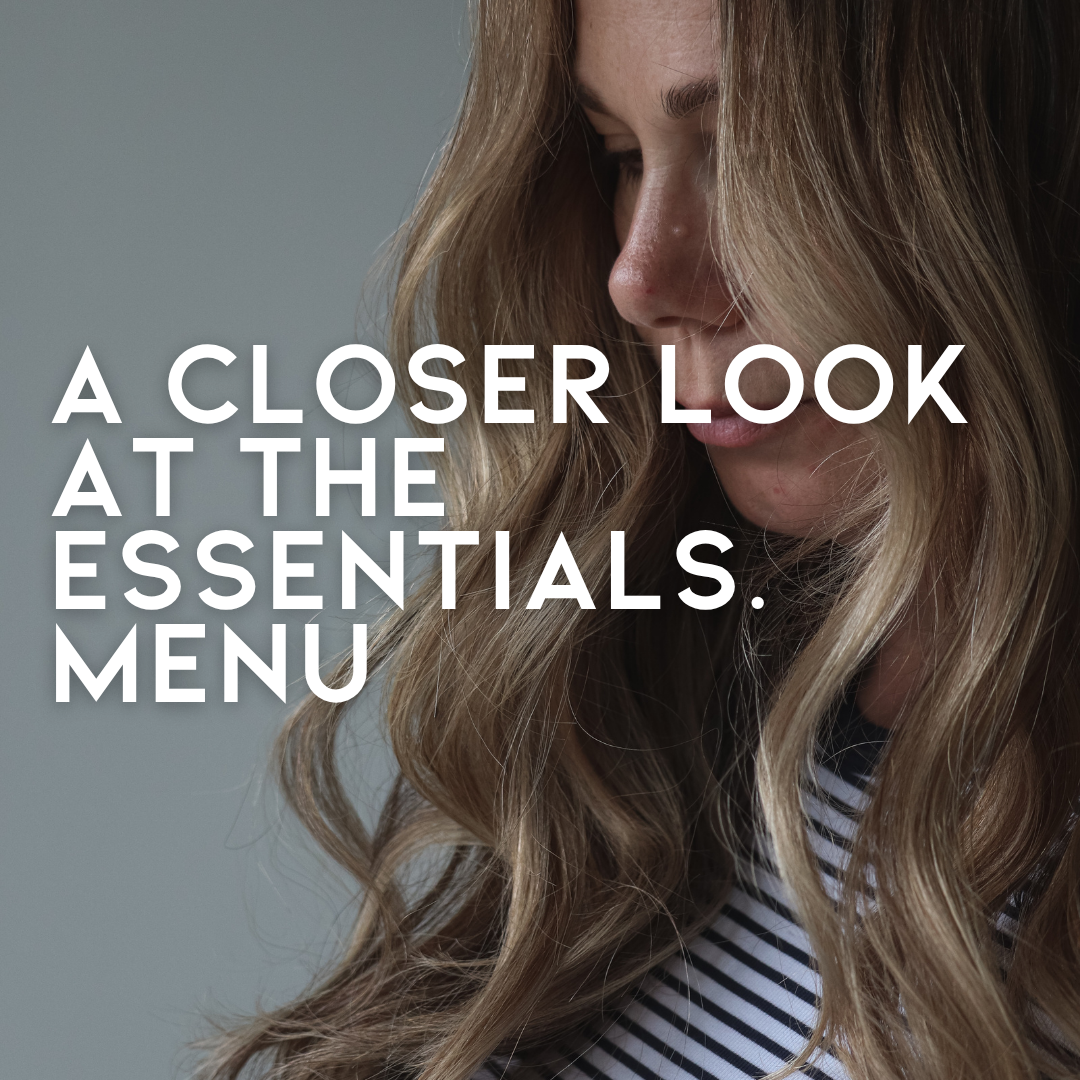 A Closer Look at the ESSENTIALS. Menu