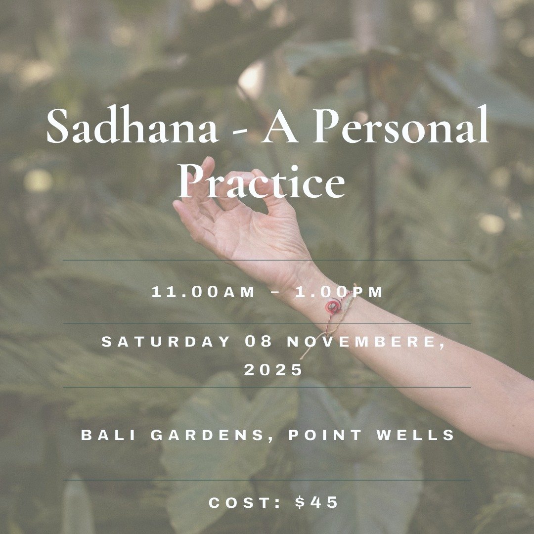 Sādhanā &mdash; A Personal Practice
Join me this Saturday, at the beautiful @baligarden_matakana

What is Sādhanā? From sadh - to do something consistently, with devotion.

Why practice? To awaken inner freedom and soften the grip of suffering.

Wher