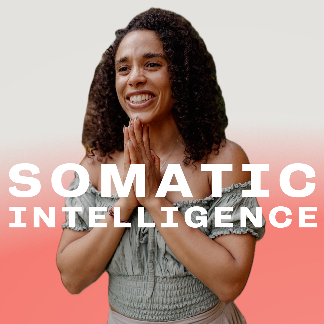 Somatic Intelligence (6-month live program)