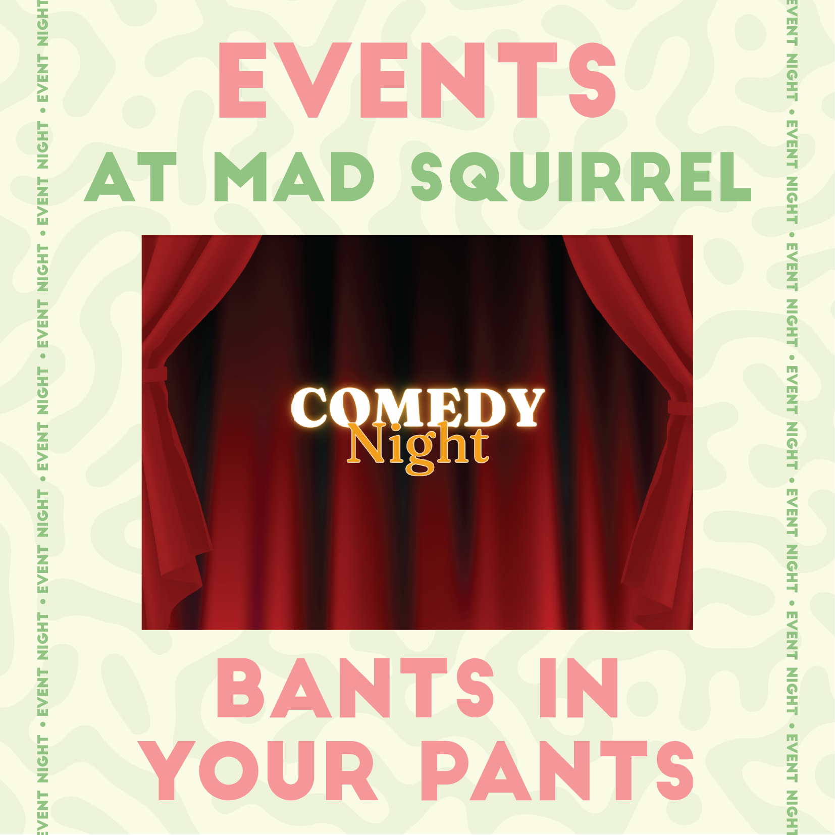 BANTS IN YOUR PANTS