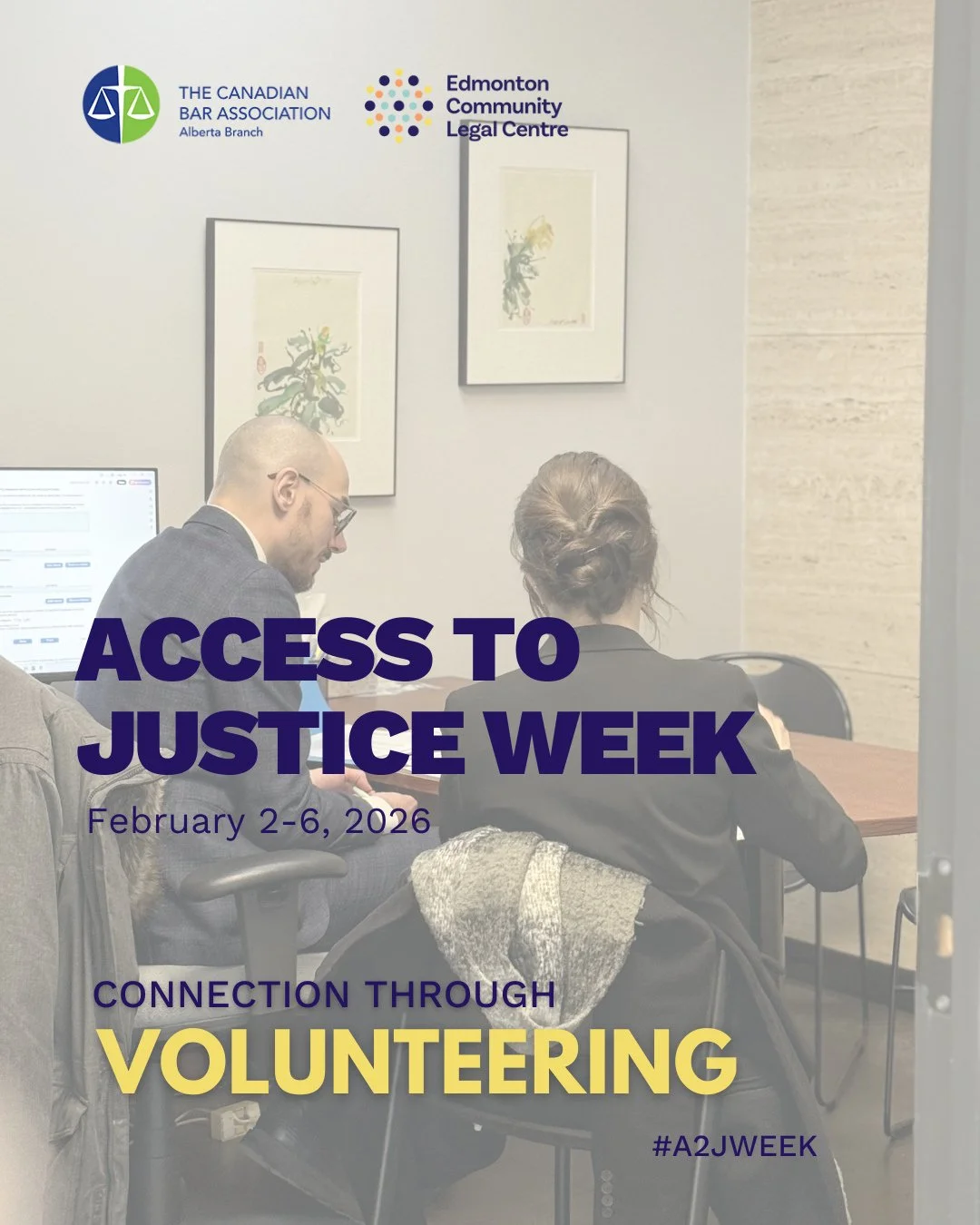 Access to Justice Week Alberta kicks off February 2&ndash;6, 2026! This year's theme focuses on connection through volunteering: Empowering Albertans to support one another, strengthen community bonds, and help break down barriers to justice through 
