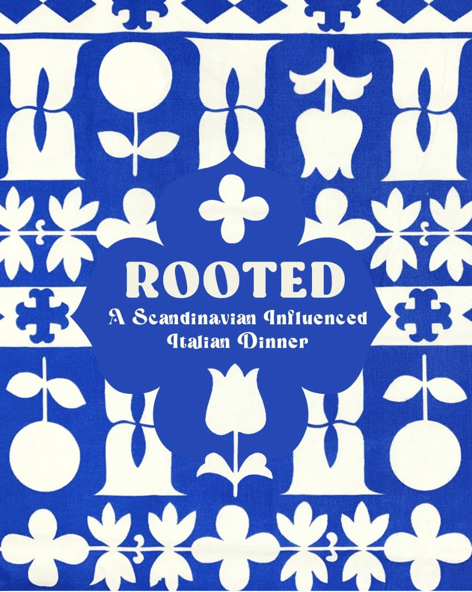 Rooted: A Scandinavian-Inspired Italian Feast