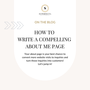 How To Write A Compelling About Me Page — SUPERFECTA MANAGEMENT