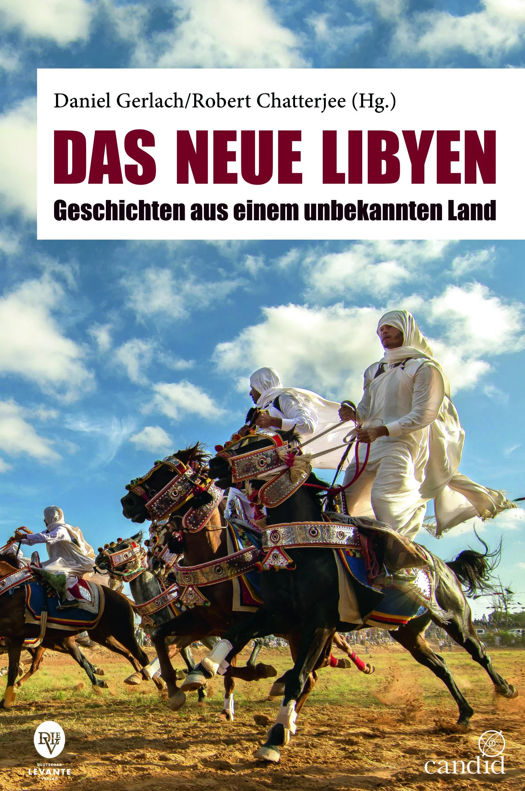 Das neue Libyen - Daniel Gerlach & Robert Chatterjee