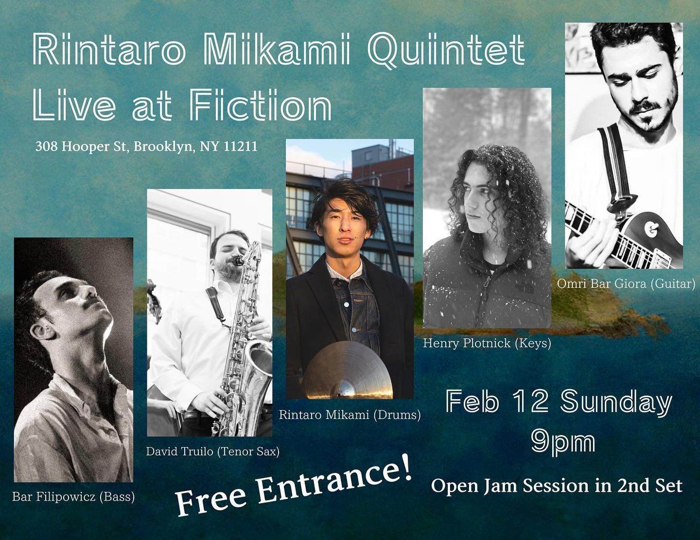 Next Sunday Feb 12 at Fiction Brooklyn!
So excited to present my original music with my quintet! 
We'll record my album a week after this show!

And 2nd set will be a jam session!! So bring your instruments!!

Hope to see you there!!