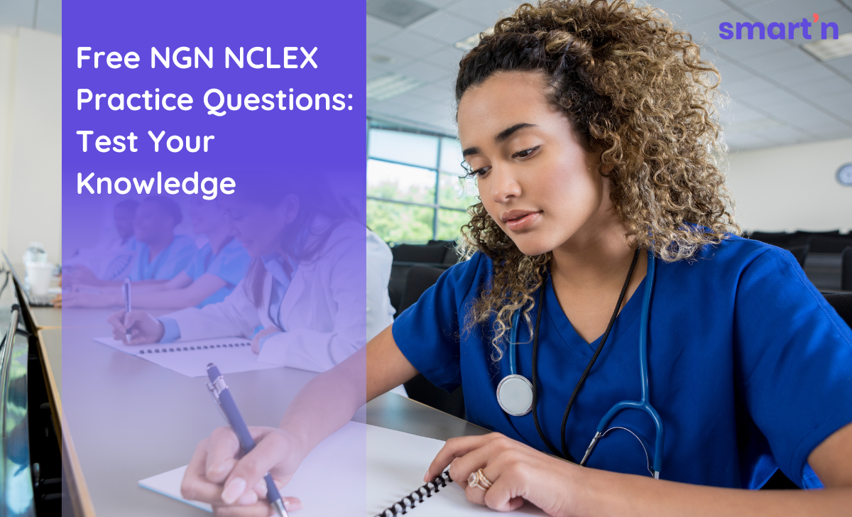 Free NGN NCLEX Practice Questions Test Your Knowledge — smart'n