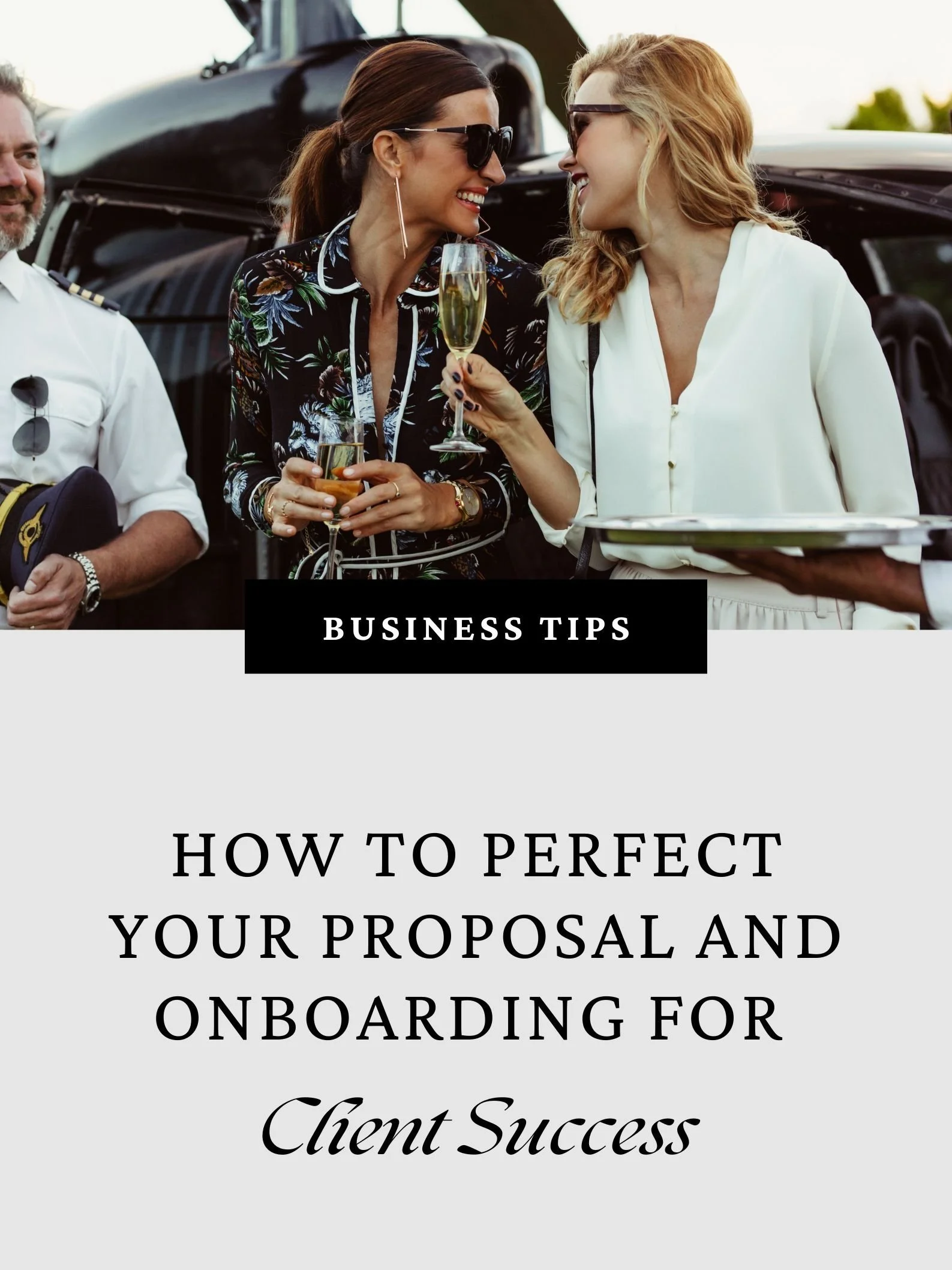 How to Perfect Your Proposal and Onboarding Process for Client Success