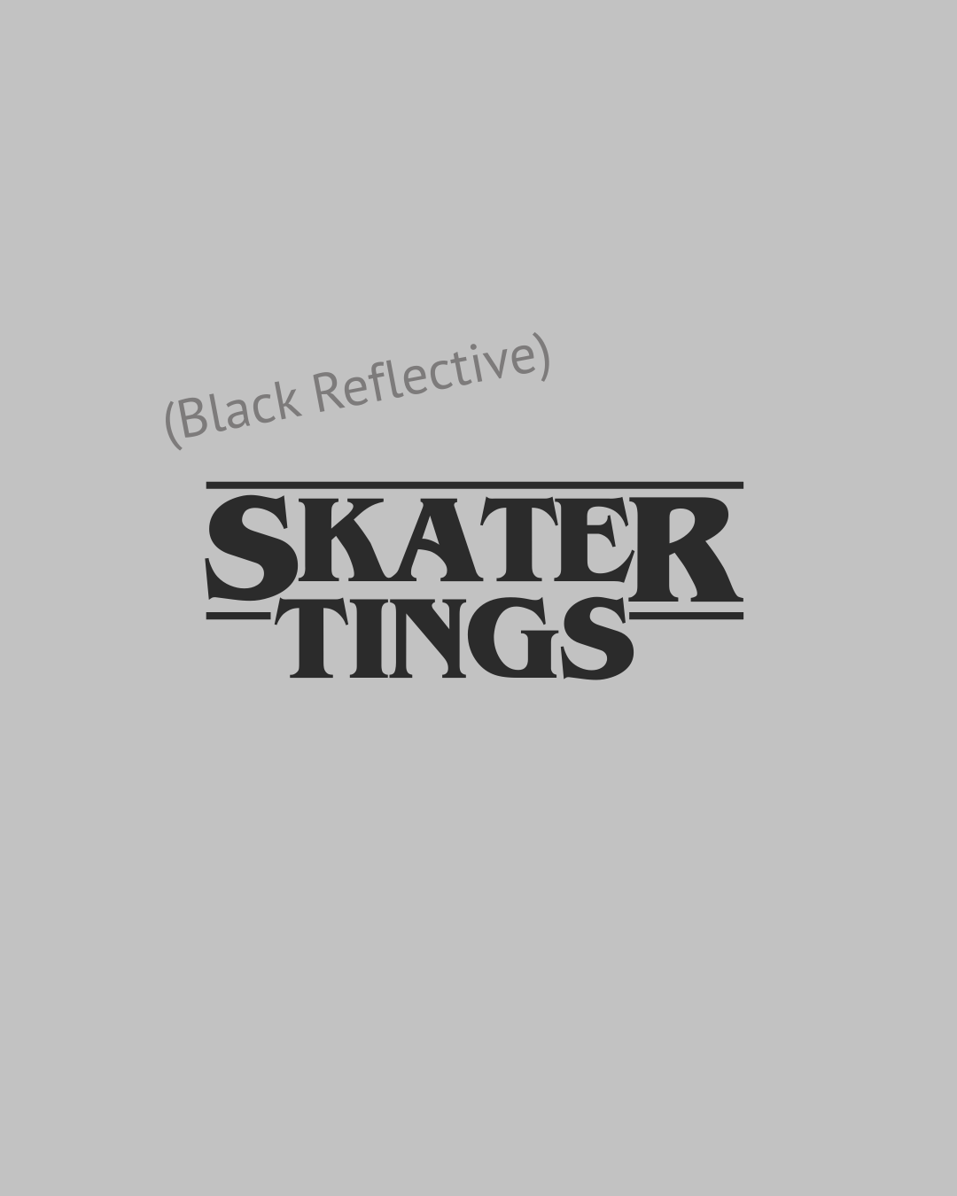 Skater tings Grey - Black reflective.png (Copy)