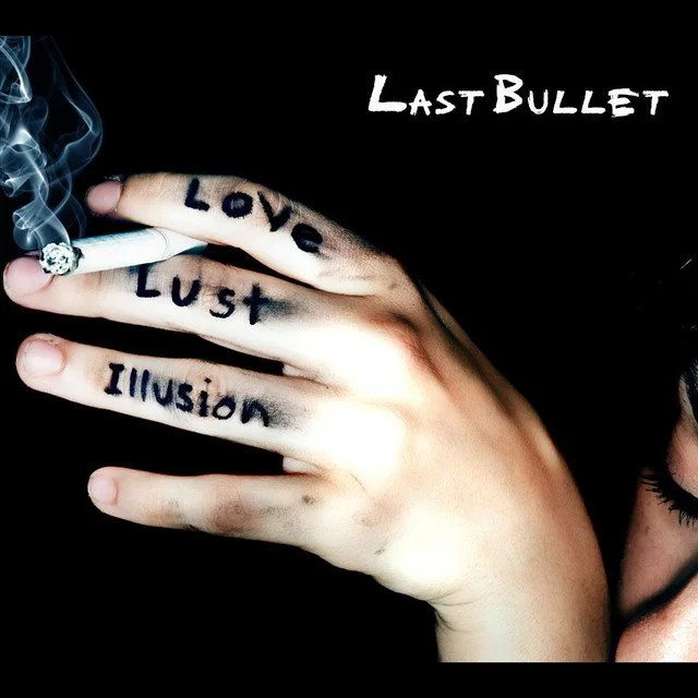 last bullet love lust.jpeg