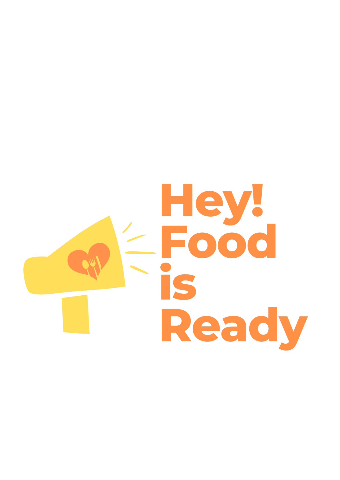 Hey! Food is Ready