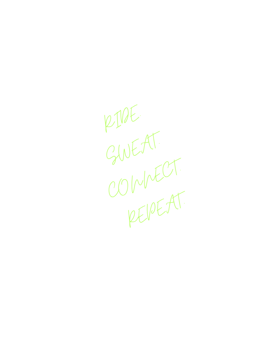 Neon sign with the words 'Ride', 'Sweat', 'Connect', and 'Repeat', written in green cursive against a black background.