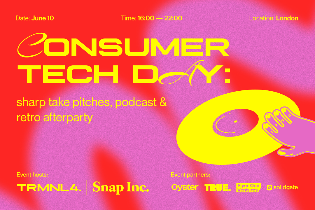Consumer tech day: sharp take pitches, podcast & retro afterparty