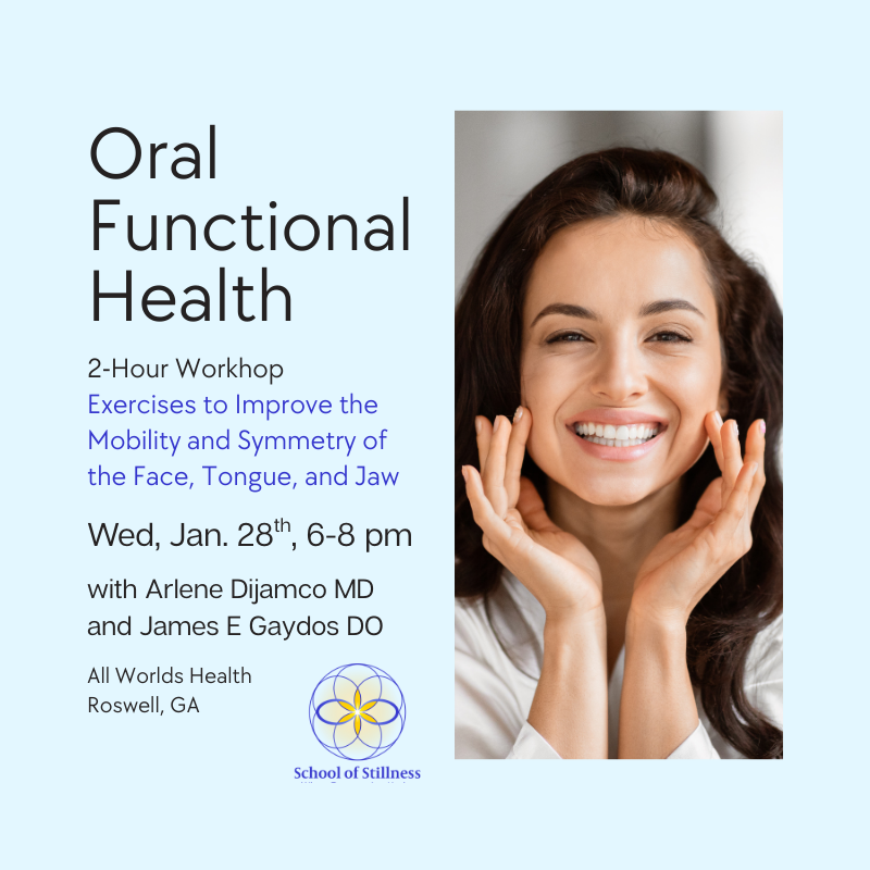 Oral Functional Health: A 2-Hour Workshop to Improve the Movement and Symmetry of your Face, Tongue, and Jaw
