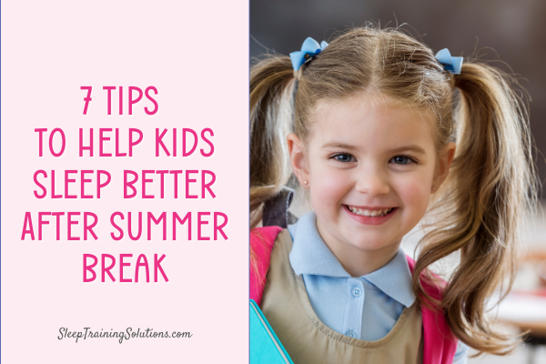 7 Tips to Help Kids Sleep Better After Summer Break