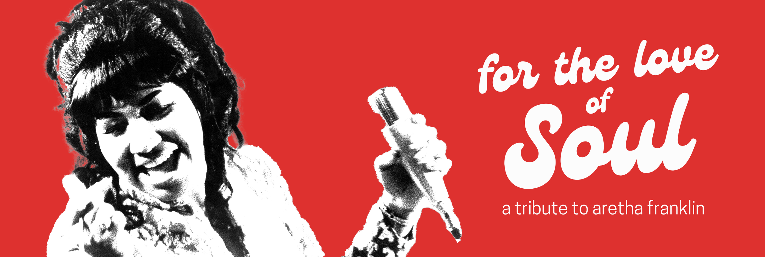 For the Love of Soul: A Tribute to Aretha Franklin