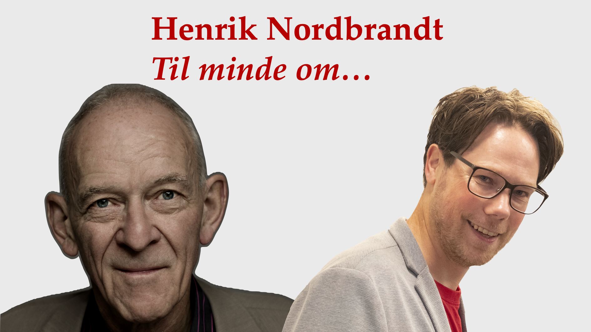 Oplæsning: Henrik Nordbrandt - til minde om